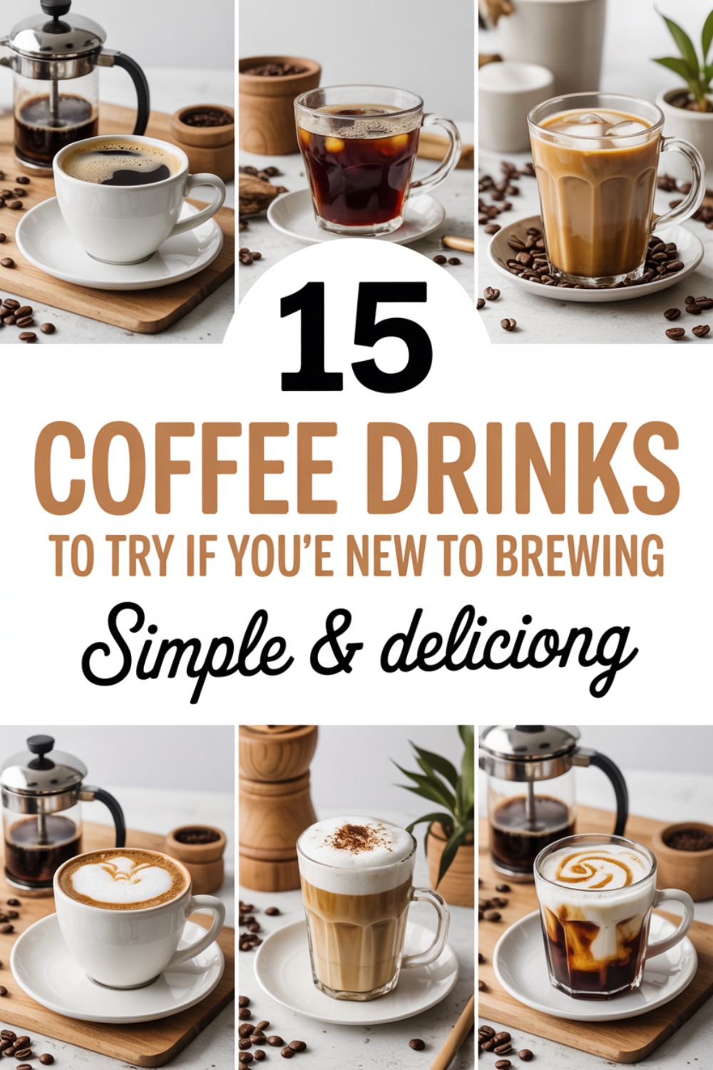 15 Coffee Drinks to Try If Youre New to Brewing