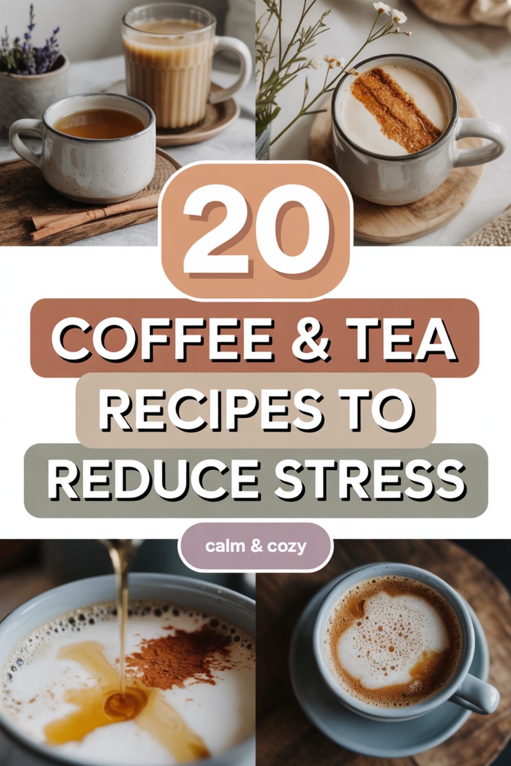 20 Coffee and Tea Recipes to Reduce Stress