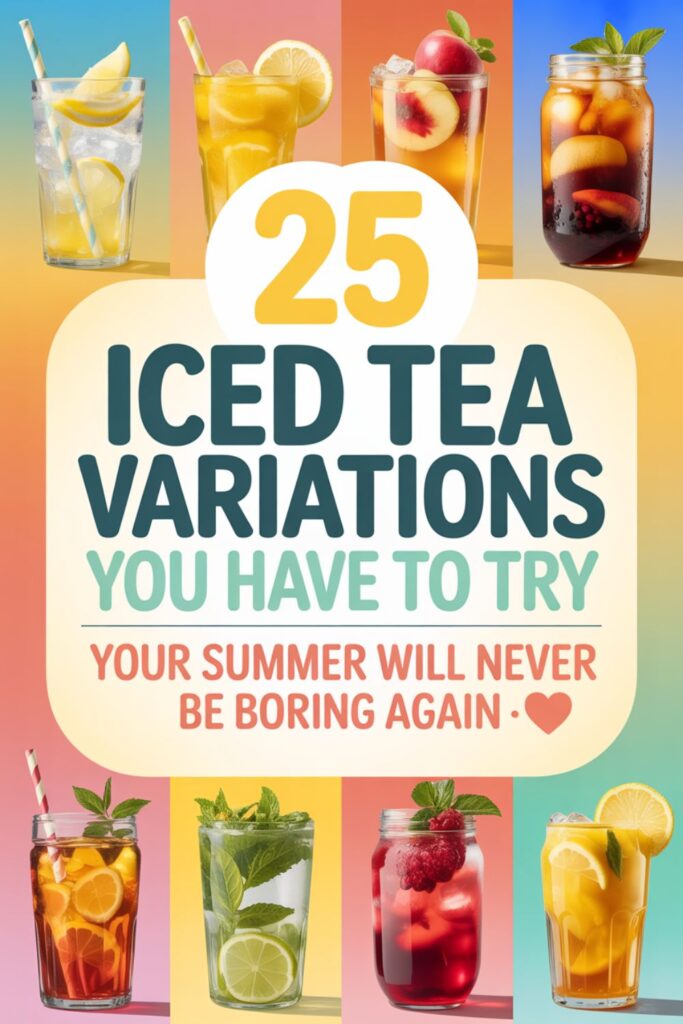 Tea Variations 25 Iced Tea Variations You Have To Try