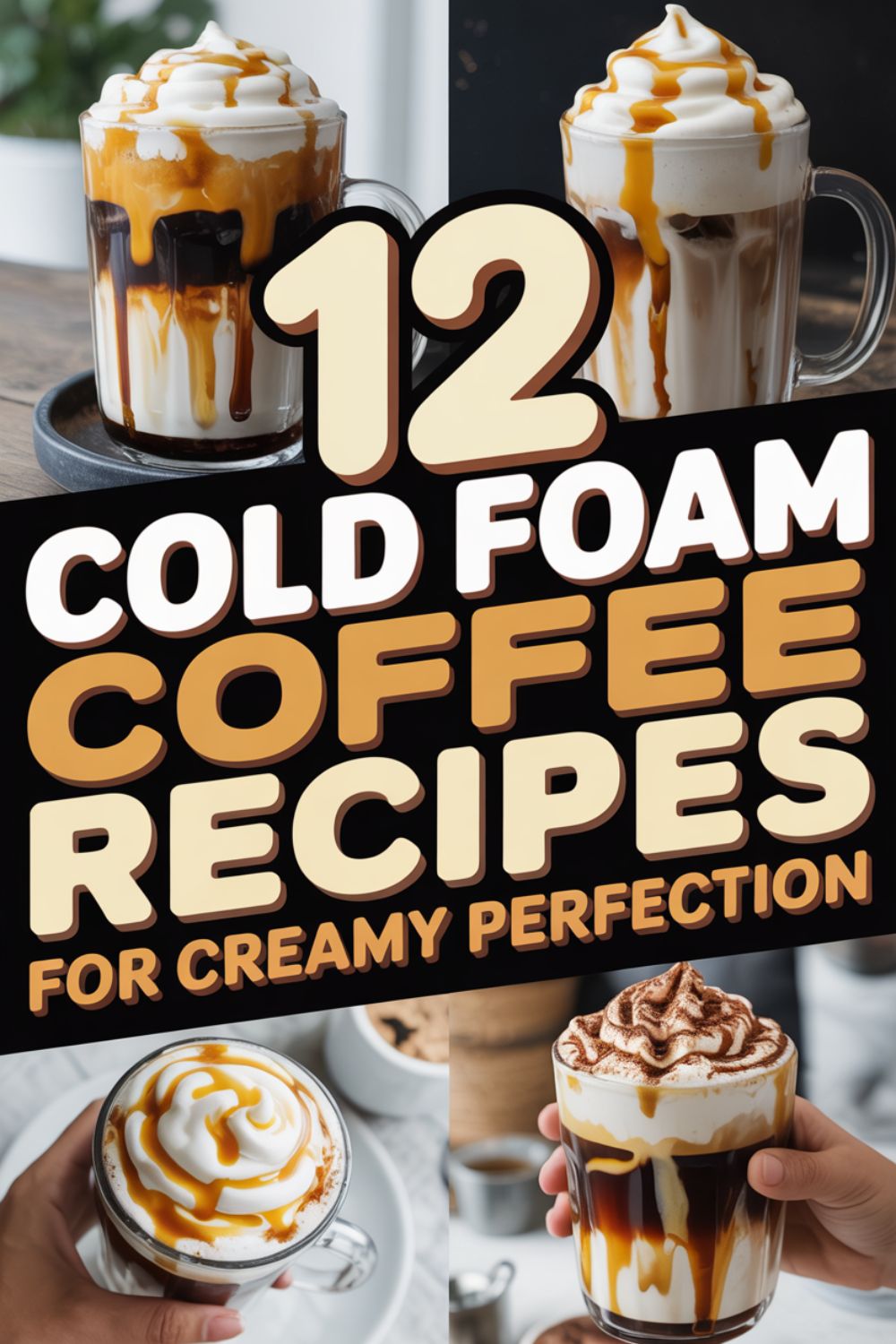 12 Cold Foam Coffee Recipes