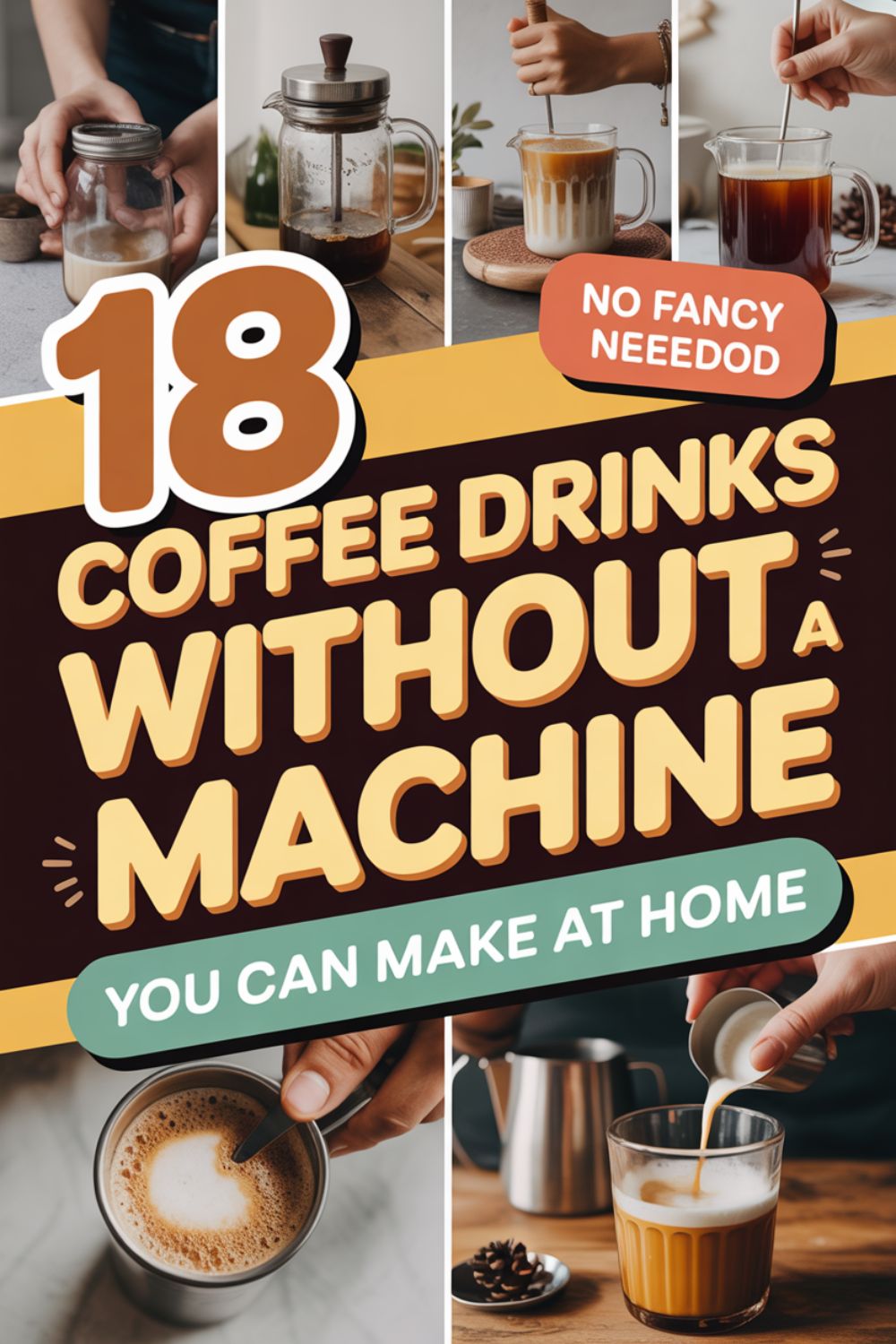 18 Coffee Drinks You Can Make Without a Machine