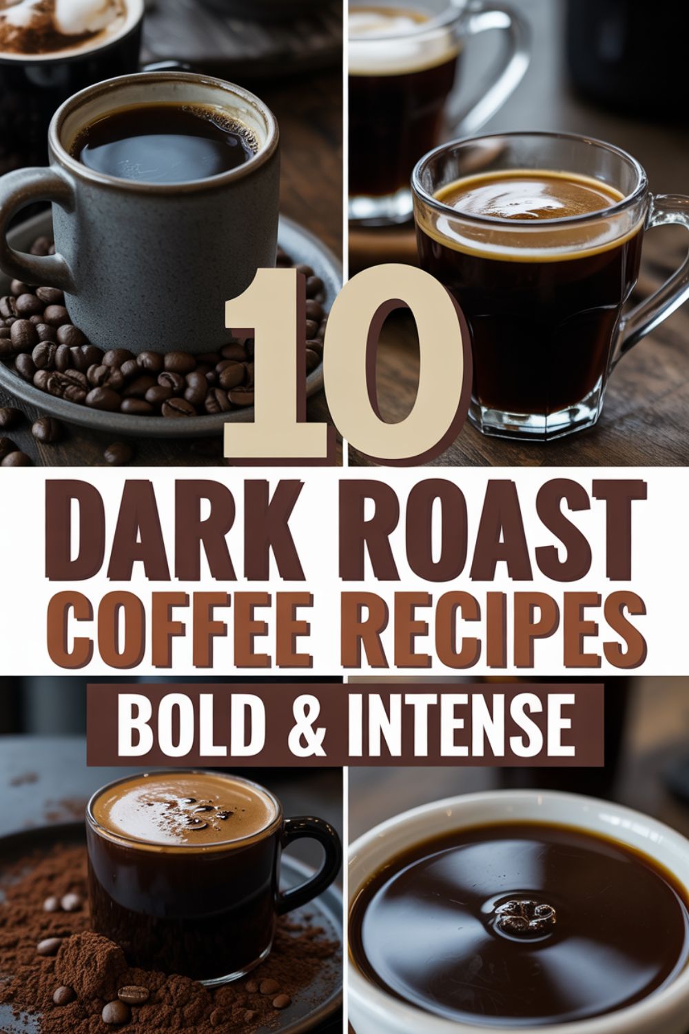 10 Dark Roast Coffee Recipes