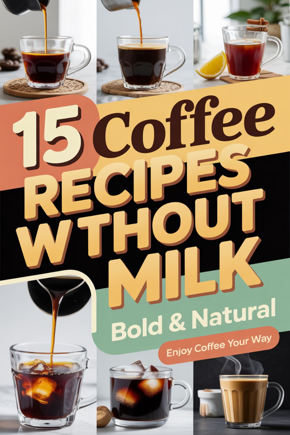 15 Coffee Recipes Without Milk