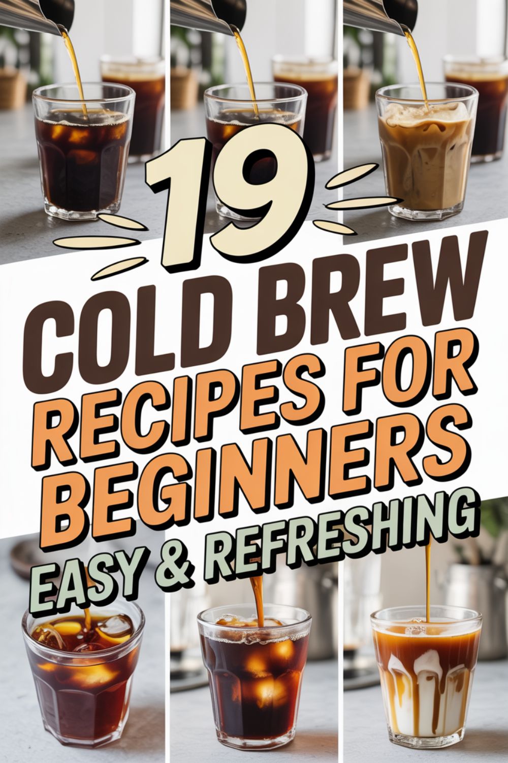 19 Cold Brew Recipes for Beginners